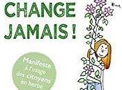 change jamais, Marie Desplechin Aude Picault (illustrations)