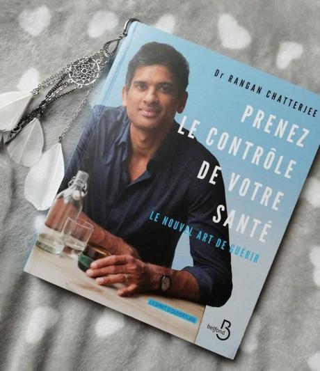 Prenez le contrôle de votre santé de Rangan Chatterjee