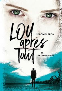 Lou après tout #2 La communauté de Jérôme Leroy