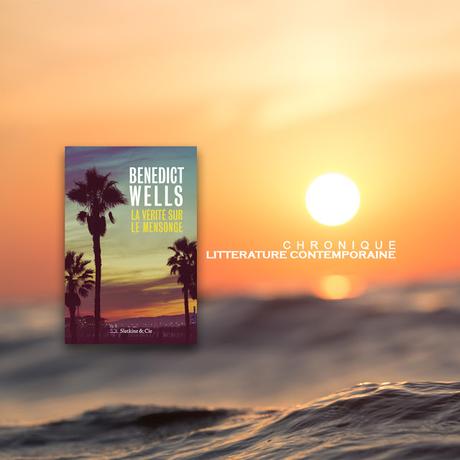 La vérité sur le mensonge - Benedict Wells