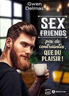 Sex friends : Pas de contraintes que du plaisir !