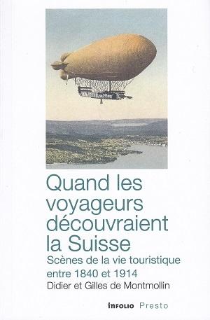 Quand les voyageurs découvraient la Suisse, de Didier et Gilles de Montmollin