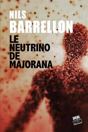 Le neutrino de Majorana, par Nils Barrellon
