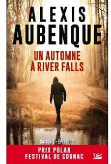 Chronique du roman : Un automne à River Falls, Alexis Aubenque Chronique du roman : Un automne à River Falls, Alexis Aubenque