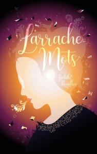 L’arrache-mots, Judith Bouilloc