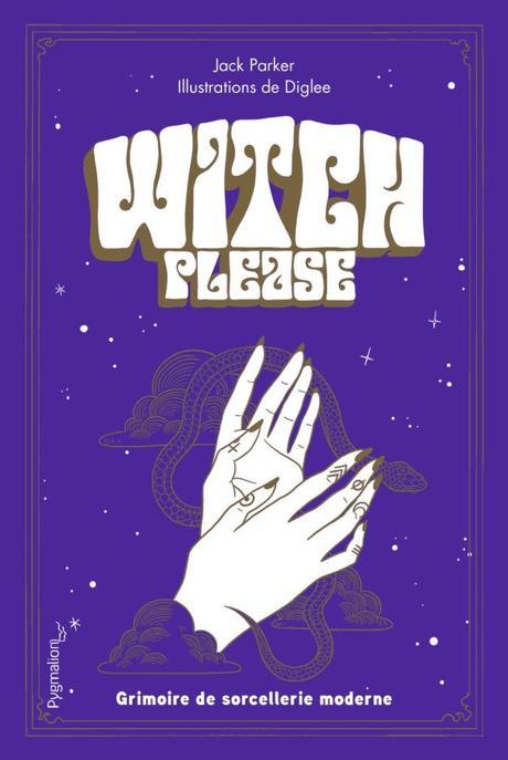 Witch, please – Grimoire de la sorcière moderne de Jack Parker