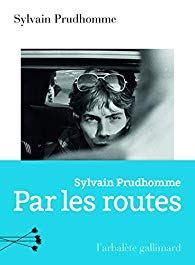 Par les routes, Sylvain Prudhomme Par les routes, Sylvain Prudhomme
