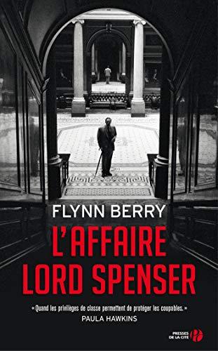 L’Affaire Lord Spenser de Flynn Berry