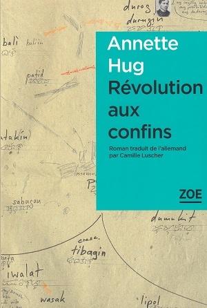 Révolution aux confins, d'Annette Hug