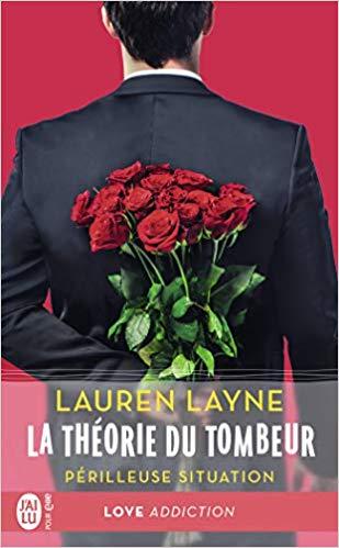 Mon avis sur Périlleuse situation, le 2ème tome de la saga La théorie du tombeur , de Lauren Layne