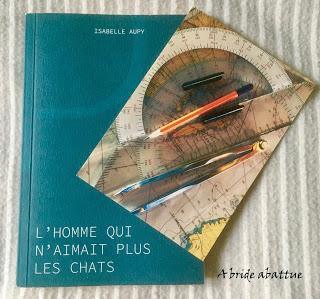 L'homme qui n'aimait plus les chats de Isabelle Aupy