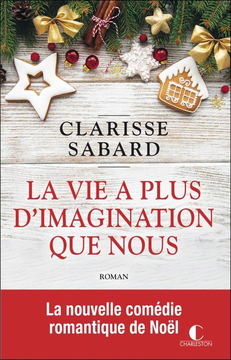 La vie a plus d’imagination que nous de Clarisse Sabard