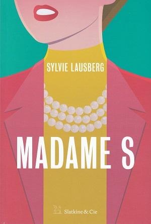 Madame S, de Sylvie Lausberg