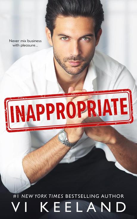 Cover Reveal : Découvrez la couverture et le résumé de Inappropriate de Vi Keeland Cover Reveal : Découvrez la couverture et le résumé de Inappropriate de Vi Keeland