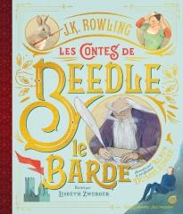 les contes de beedle le barde,j.k. rowling,harry potter,dumbledore,lisbeth zwerger,les contes de beedle le barde illustrés