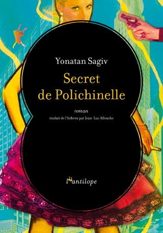 Secret de Polichinelle. Yonatan SAGIV - 2019