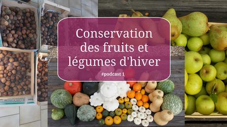 Conservation des fruits et des légumes d'hiver (podcast)