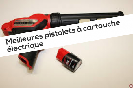 Meilleures pistolets à cartouche électrique Meilleures pistolets à cartouche électrique