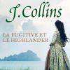 La fugitive et le Highlander de Natacha J. Collins