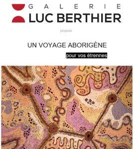 Galerie Luc BERTHIER  « Un voyage Aborigène »  26 Novembre au 6 Décembre 2019