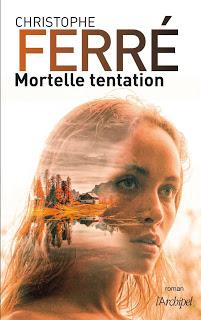 Mortelle tentation de Christophe Ferré