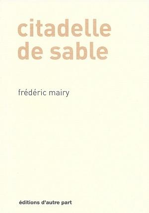 Citadelle de sable, de Frédéric Mairy