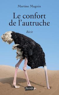 Le confort de l'autruche, un récit de Martine Magnin
