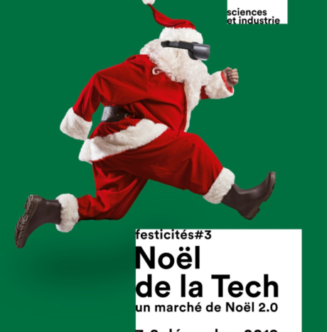 Noël de la Tech - les 7 et 8 décembre à la Cité des sciences et de l'industrie