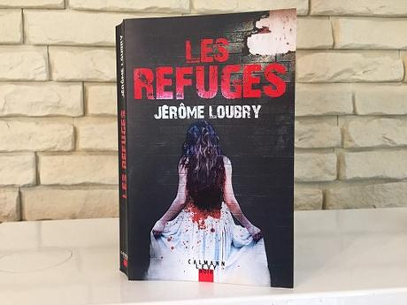 Les refuges – Jérôme Loubry