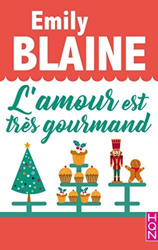 A vos agendas : (Re)découvrez L'amour est très gourmand d'Emily Blaine