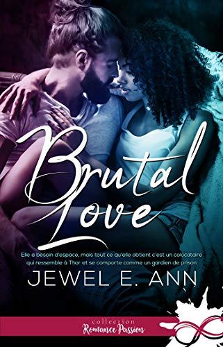 A vos agendas : Découvrez Brutal Love de Jewel E Ann