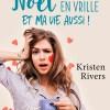 Noël part en vrille et ma vie aussi ! de Kristen Rivers
