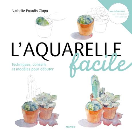 L’aquarelle facile – Nathalie Paradis