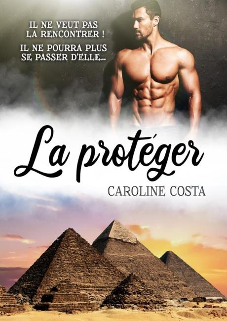 La protéger de Caroline Costa
