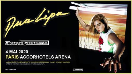 DUA LIPA annonce sa tournée européenne Future Nostalgia et sera le 4 Mai 2020 à l'AccorHotels Arena Paris