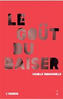 Le goût du baiser - Camille Emmanuelle Le goût du baiser - Camille Emmanuelle