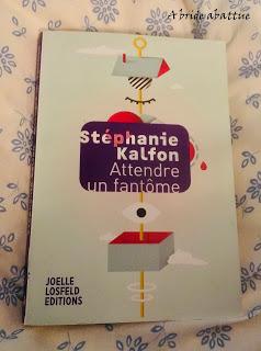 Attendre un fantôme de Stéphanie Kalfon