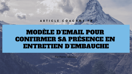 mail de confirmation d’entretien Email pour confirmer sa présence en entretien d'embauche
