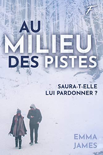 Release Blitz : Découvrez Au milieu des pistes d'Emma James