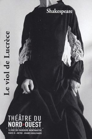 Le viol de Lucrèce, de William Shakespeare, au Théâtre du Nord-Ouest, à Paris