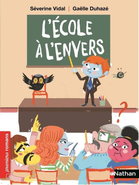 L’école à l’envers de Séverine Vidal et Gaëlle Duhazé
