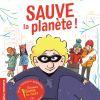 Sauve la planète ! de Gaël Aymon et Elodie Durand