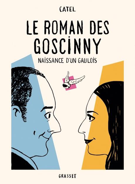 Le roman des Goscinny. Naissance d’un Gaulois. Catel – 2019 (BD)