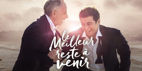 [Cinéma] Le Meilleur reste à venir : Touchant et drôle en même temps !