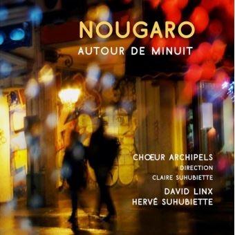 CD HOMMAGE A NOUGARO - QUAND LA MUSIQUE PARTICIPE À LA REPLANTATION DU CANAL DU MIDI !