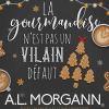 La gourmandise n’est pas un vilain défaut d’A.L. Morgann