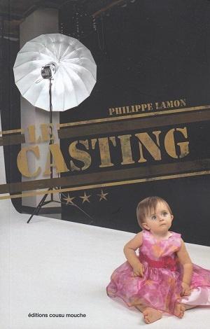 Le Casting, de Philippe Lamon
