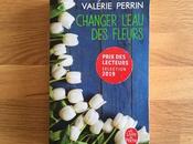 Changer l’eau fleurs Valérie Perrin