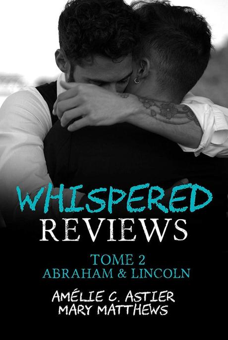 Whispered Reviews T02 : Abraham & Lincoln de Amélie C. Astier & Mary Matthews