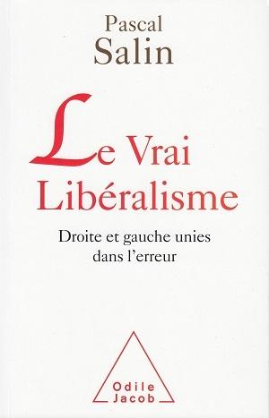 Le vrai libéralisme, de Pascal Salin